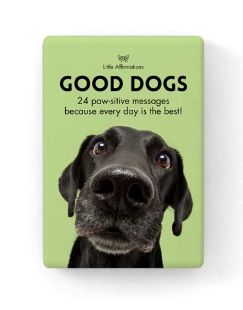 Little Affirmations - Good Dogs