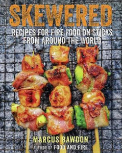 Cookbook - Skewered - Recipes for fire food on sticks from around the world